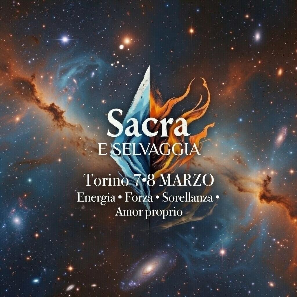 SACRA E SELVAGGIA – 7 e 8 Marzo a Torino: due giorni gratuiti di benessere olistico alla Galleria Magus di Claudia Ottone